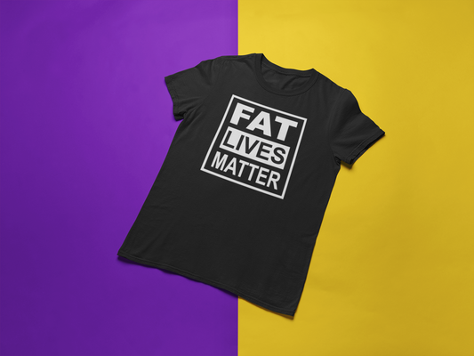 FAT lives Matter - T-shirt Zwart