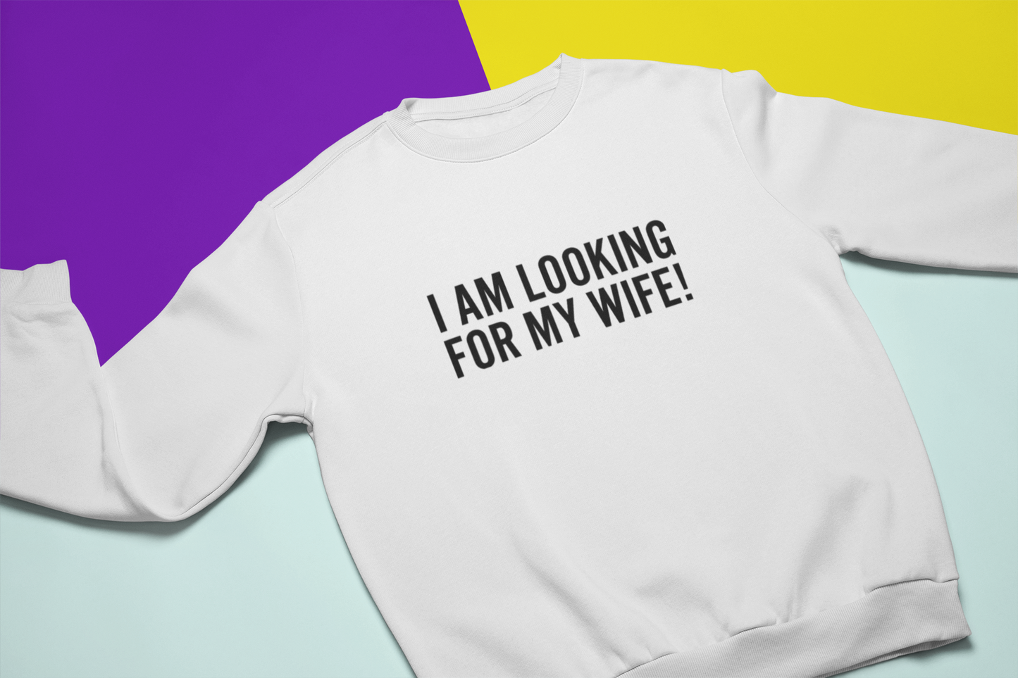 I AM LOOKING FOR MY WIFE!